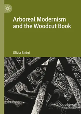 Badoi |  Arboreal Modernism and the Woodcut Book | eBook | Sack Fachmedien