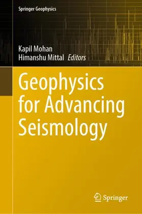 Mohan / Mittal |  Geophysics for Advancing Seismology | Buch |  Sack Fachmedien