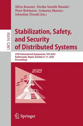 Bonomi / Mandal / Robinson |  Stabilization, Safety, and Security of Distributed Systems | Buch |  Sack Fachmedien