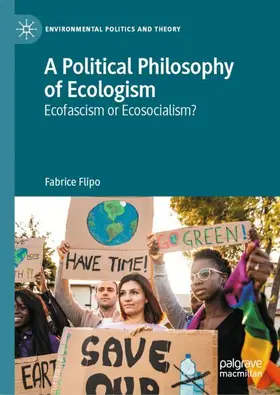 Flipo |  A Political Philosophy of Ecologism | Buch |  Sack Fachmedien
