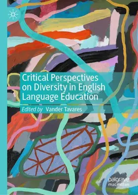 Tavares |  Critical Perspectives on Diversity in English Language Education | Buch |  Sack Fachmedien