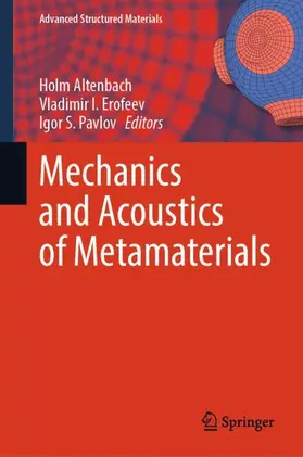 Altenbach / Erofeev / Pavlov |  Mechanics and Acoustics of Metamaterials | Buch |  Sack Fachmedien