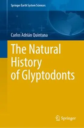 Quintana | The Natural History of Glyptodonts | E-Book | www.sack.de