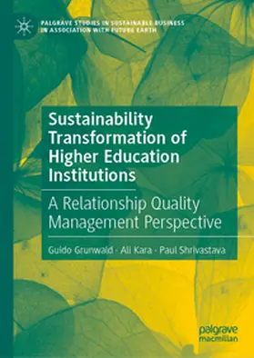 Grunwald / Kara / Shrivastava |  Sustainability Transformation of Higher Education Institutions | eBook | Sack Fachmedien