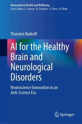 Rudroff |  AI for the Healthy Brain and Neurological Disorders | Buch |  Sack Fachmedien