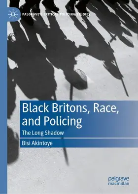Akintoye |  Black Britons, Race, and Policing | Buch |  Sack Fachmedien