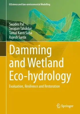 Pal / Talukdar / Saha |  Damming and Wetland Eco-hydrology | Buch |  Sack Fachmedien