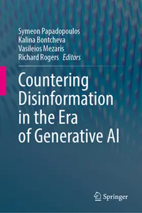 Papadopoulos / Bontcheva / Mezaris |  Countering Disinformation in the Era of Generative AI | eBook | Sack Fachmedien