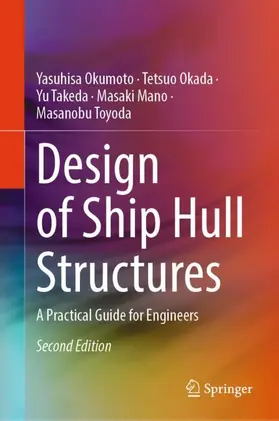 Okumoto / Okada / Takeda (Deceased) |  Design of Ship Hull Structures | Buch |  Sack Fachmedien