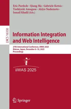 Pardede / Ma / Kotsis |  Information Integration and Web Intelligence | Buch |  Sack Fachmedien