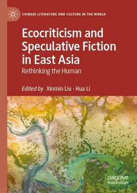 Liu / Li |  Ecocriticism and Speculative Fiction in East Asia | Buch |  Sack Fachmedien