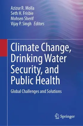 Molla / Frisbie / Sherif |  Climate Change, Drinking Water Security, and Public Health | Buch |  Sack Fachmedien