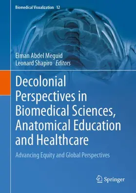 Abdel Meguid / Shapiro |  Decolonial Perspectives in Biomedical Sciences, Anatomical Education and Healthcare | Buch |  Sack Fachmedien