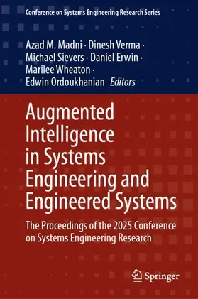 Madni / Verma / Sievers |  Augmented Intelligence in Systems Engineering and Engineered Systems | Buch |  Sack Fachmedien