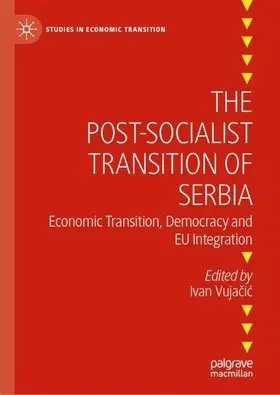 Vujacic |  The Post-Socialist Transition of Serbia | Buch |  Sack Fachmedien
