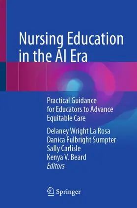 La Rosa / Fulbright Sumpter / Carlisle |  Nursing Education in the AI Era | Buch |  Sack Fachmedien