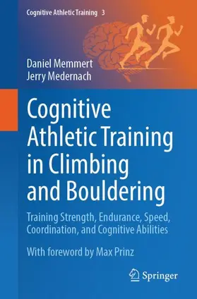 Memmert / Medernach |  Cognitive Athletic Training in Climbing and Bouldering | Buch |  Sack Fachmedien