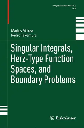 Mitrea / Takemura |  Singular Integrals, Herz-Type Function Spaces, and Boundary Problems | Buch |  Sack Fachmedien