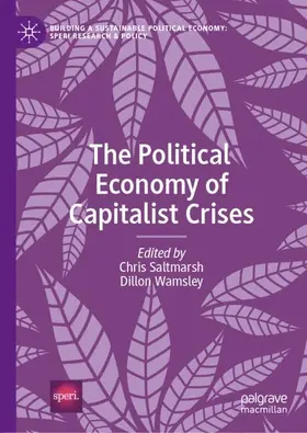 Saltmarsh / Wamsley |  The Political Economy of Capitalist Crises | Buch |  Sack Fachmedien