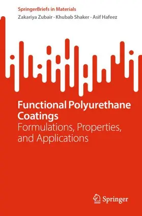 Zubair / Shaker / Hafeez |  Functional Polyurethane Coatings | Buch |  Sack Fachmedien