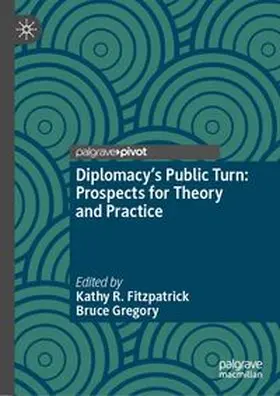 Fitzpatrick / Gregory |  Diplomacy’s Public Turn: Prospects for Theory and Practice | eBook | Sack Fachmedien