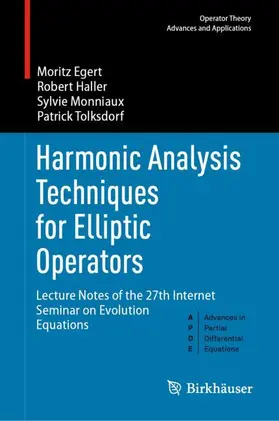 Egert / Haller / Monniaux |  Harmonic Analysis Techniques for Elliptic Operators | Buch |  Sack Fachmedien