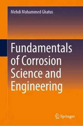 Ghatus |  Fundamentals of Corrosion Science and Engineering | eBook | Sack Fachmedien
