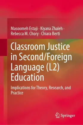 Estaji / Zhaleh / Chory | Classroom Justice in Second/Foreign Language (L2) Education | Buch | 978-3-032-13235-2 | www.sack.de