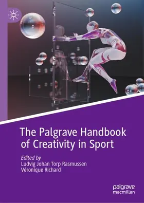 Rasmussen / Richard |  The Palgrave Handbook of Creativity in Sport | Buch |  Sack Fachmedien