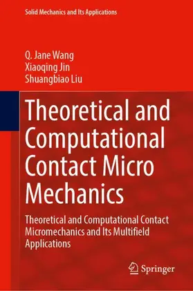 Wang / Jin / Liu |  Theoretical and Computational Contact Micromechanics | Buch |  Sack Fachmedien