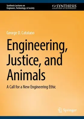 Catalano |  Engineering, Justice, and Animals | Buch |  Sack Fachmedien