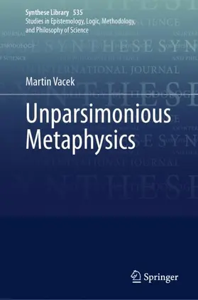 Vacek |  Unparsimonious Metaphysics | Buch |  Sack Fachmedien