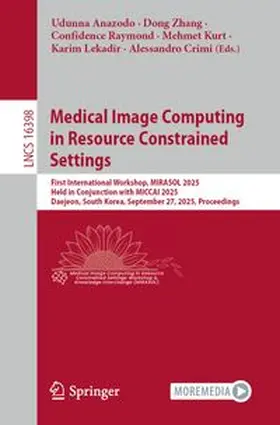 Anazodo / Zhang / Raymond | Medical Image Computing in Resource Constrained Settings | E-Book | www.sack.de
