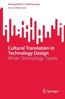 Ashikin Said |  Cultural Translation in Technology Design | Buch |  Sack Fachmedien