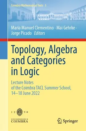Clementino / Gehrke / Picado |  Topology, Algebra and Categories in Logic | Buch |  Sack Fachmedien