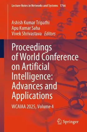 Tripathi / Saha / Shrivastava |  Proceedings of World Conference on Artificial Intelligence: Advances and Applications | Buch |  Sack Fachmedien