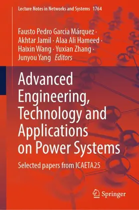 Garcia Márquez / Jamil / Hameed |  Advanced Engineering, Technology and Applications on Power Systems | Buch |  Sack Fachmedien
