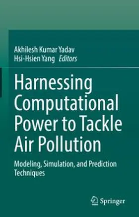 Yadav / Yang |  Harnessing Computational Power to Tackle Air Pollution | eBook | Sack Fachmedien