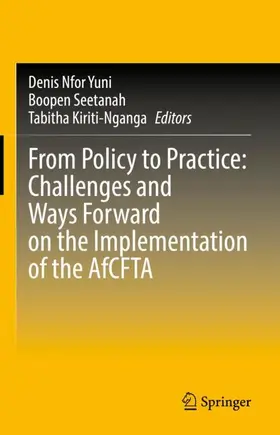 Yuni / Seetanah / Kiriti-Nganga |  From Policy to Practice: Challenges and Ways Forward on the Implementation of the AfCFTA | Buch |  Sack Fachmedien
