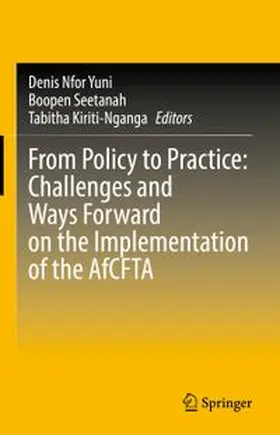 Yuni / Seetanah / Kiriti-Nganga |  From Policy to Practice: Challenges and Ways Forward on the Implementation of the AfCFTA | eBook | Sack Fachmedien