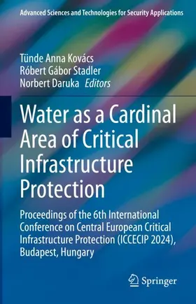 Kovács / Stadler / Daruka |  Water as a Cardinal Area of Critical Infrastructure Protection | Buch |  Sack Fachmedien