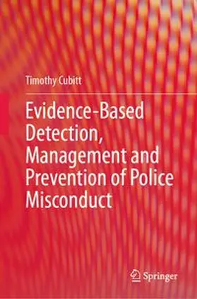 Cubitt | Evidence-Based Detection, Management and Prevention of Police Misconduct | E-Book | www.sack.de