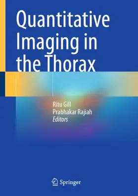 Gill / Rajiah |  Quantitative Imaging in the Thorax | Buch |  Sack Fachmedien