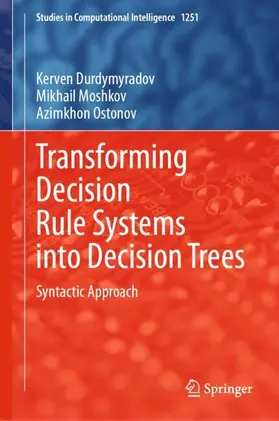 Ostonov / Durdymyradov / Moshkov |  Transforming Decision Rule Systems into Decision Trees | Buch |  Sack Fachmedien