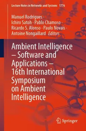 Rodrigues / Satoh / Chamoso |  Ambient Intelligence - Software and Applications - 16th International Symposium on Ambient Intelligence | Buch |  Sack Fachmedien