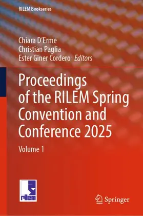D’Erme / Paglia / Giner Cordero |  Proceedings of the RILEM Spring Convention and Conference 2025 | Buch |  Sack Fachmedien