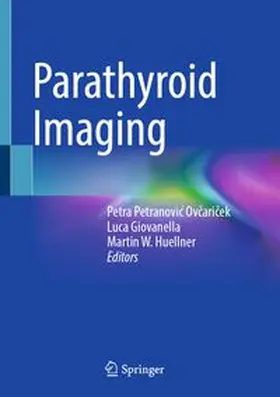 Petranovic Ovcaricek / Giovanella / Huellner |  Parathyroid Imaging | eBook | Sack Fachmedien