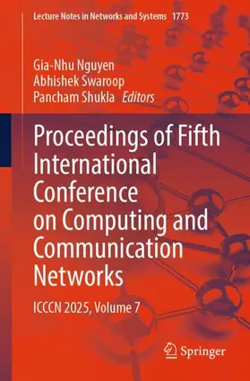 Nguyen / Swaroop / Shukla |  Proceedings of Fifth International Conference on Computing and Communication Networks | Buch |  Sack Fachmedien