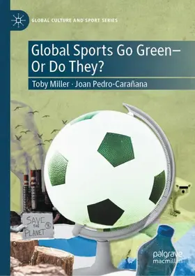 Miller / Carañana |  Global Sports Go Green-Or Do They? | Buch |  Sack Fachmedien