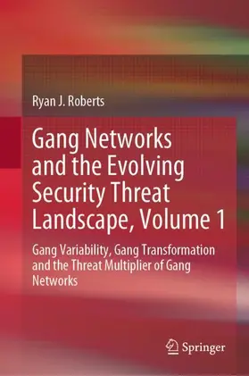 Roberts |  Gang Networks and the Evolving Security Threat Landscape, Volume 1 | Buch |  Sack Fachmedien